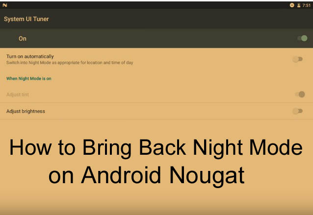 How to Bring Back Night Mode on Android Nougat