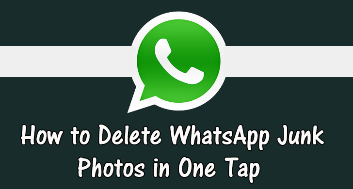 How to Delete WhatsApp Junk Photos in One Tap