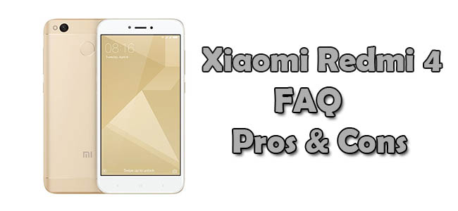 Xiaomi Redmi 4 FAQ, Pros & Cons